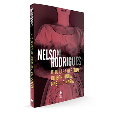 Otto-Lara-Resende-ou-Bonitinha,-mas-ordinária